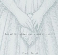 Rachel: in the temporary mist of prayer